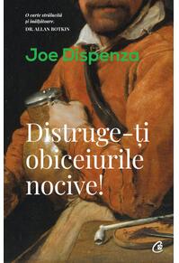 Copertă produs Distruge-ţi obiceiurile nocive!