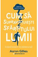 Imagine produs Cum să supraviețuiești sf&acirc;rșitului lumii (c&acirc;nd totul e &icirc;n mintea ta.) Ghidul tău &icirc;mpotriva anxietății