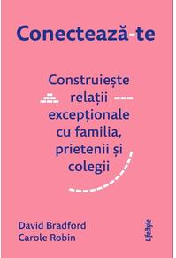 Copertă produs Conectează-te. Construiește relații excepționale cu familia, prietenii și colegii.