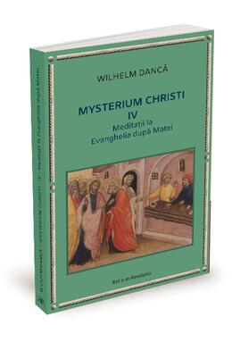 Copertă produs Meditații la Evanghelia după Matei. Mysterium Christi (Vol. 4)