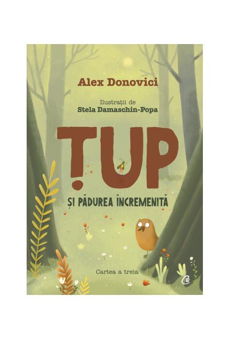 Copertă produs Țup și pădurea &icirc;ncremenită (Vol. 3)