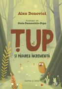 Țup și pădurea &icirc;ncremenită (Vol. 3)