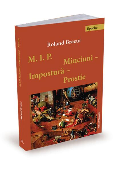 Minciuni, impostură, prostie
