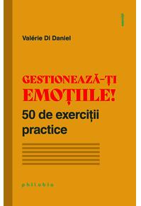 Copertă produs Gestionează-ți emoțiile! 50 de exerciții practice