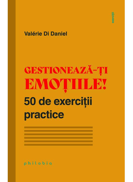 Copertă produs Gestionează-ți emoțiile! 50 de exerciții practice - gallery big 1
