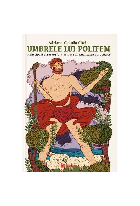 Copertă produs Umbrele lui Polifem. Arhetipuri ale transformării &icirc;n spiritualitatea europeană