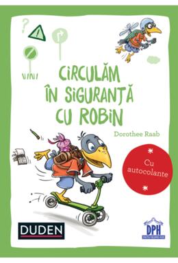 Copertă produs Circulăm &icirc;n siguranță cu Robin