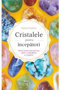 Copertă produs Cristalele pentru începători