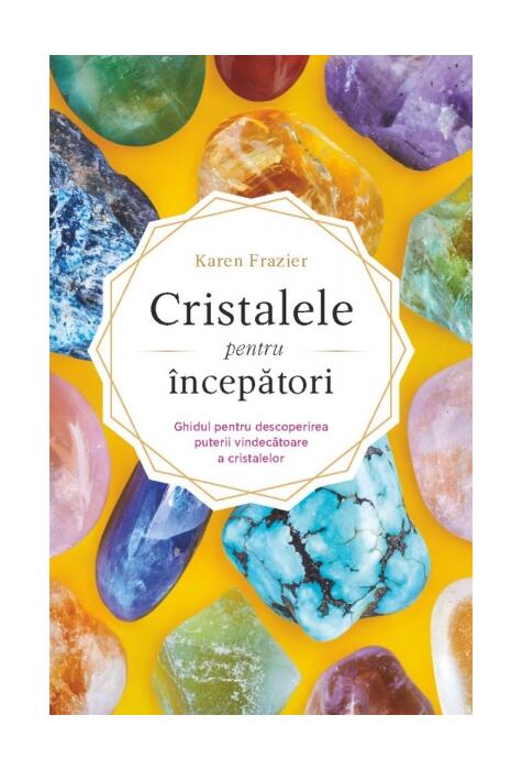 Copertă produs Cristalele pentru &icirc;ncepători