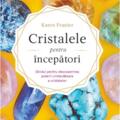 Copertă produs Cristalele pentru &icirc;ncepători - gallery small 