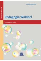 Pedagogia Waldorf: O introducere critică