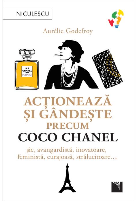 Copertă produs Acționează și g&acirc;ndește precum Coco Chanel
