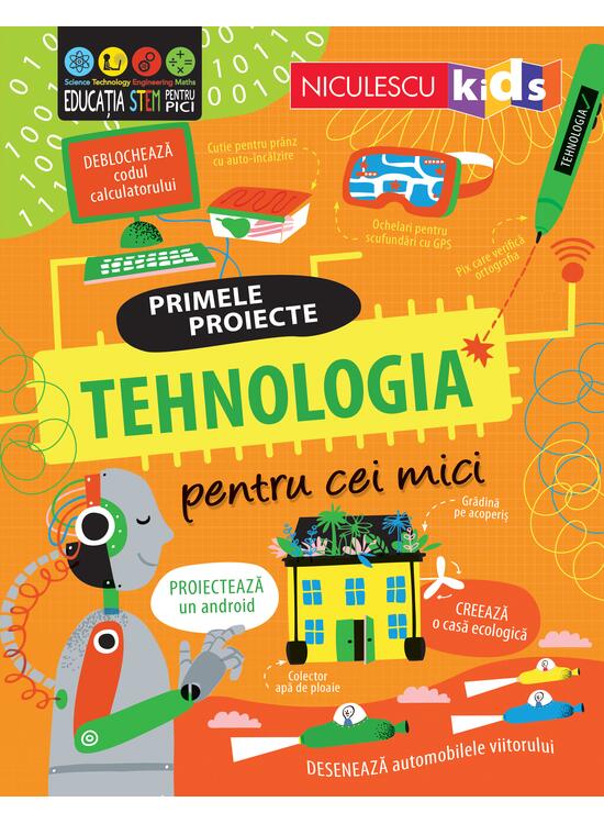 Copertă produs Primele proiecte. Tehnologia pentru cei mici - gallery big 1