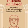 Copertă produs &Icirc;ntreabă un filosof. Răspunsuri la cele mai importante și neașteptate &icirc;ntrebări - gallery small 