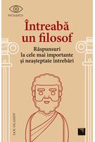 Imagine produs &Icirc;ntreabă un filosof. Răspunsuri la cele mai importante și neașteptate &icirc;ntrebări