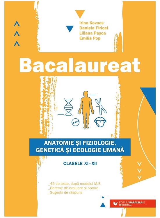 Copertă produs Bacalaureat. Anatomie și fiziologie, genetică și ecologie umană. Clasele XI-XII - Ediția a II-a - gallery big 1