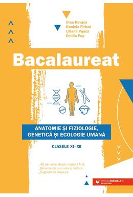 Copertă produs Bacalaureat. Anatomie și fiziologie, genetică și ecologie umană. Clasele XI-XII - Ediția a II-a