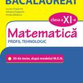 Copertă produs Simularea examenului de bacalaureat. Matematică. Clasa a XI-a. Profil tehnologic. 30 de de teste, după modelul M.E.N. - gallery small 