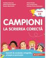 Copertă produs Campioni la scrierea corectă. Exerciții de vocabular, ortografie, ortoepie și punctuație. Clasele I-II - thumb 1