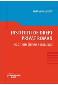Copertă produs Teoria generală a obligațiilor. Instituții de drept privat roman (Vol. 2)