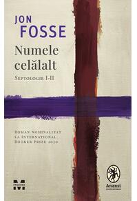 Copertă produs Numele celălalt. Septologie I-II