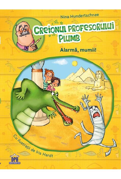 Copertă produs Creionul profesorului Plumb: Alarmă, mumii!