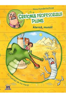 Copertă produs Creionul profesorului Plumb: Alarmă, mumii!