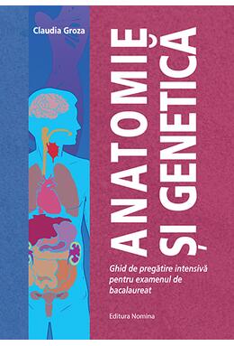 Copertă produs Anatomie și Genetică. Ghid de de pregătire intensivă pentru examenul de bacalaureat