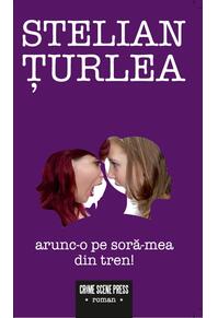 Copertă produs Arunc-o pe soră-mea din tren!
