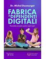 Copertă produs Fabrica de dependenți digitali - thumb 1