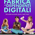 Copertă produs Fabrica de dependenți digitali - gallery small 