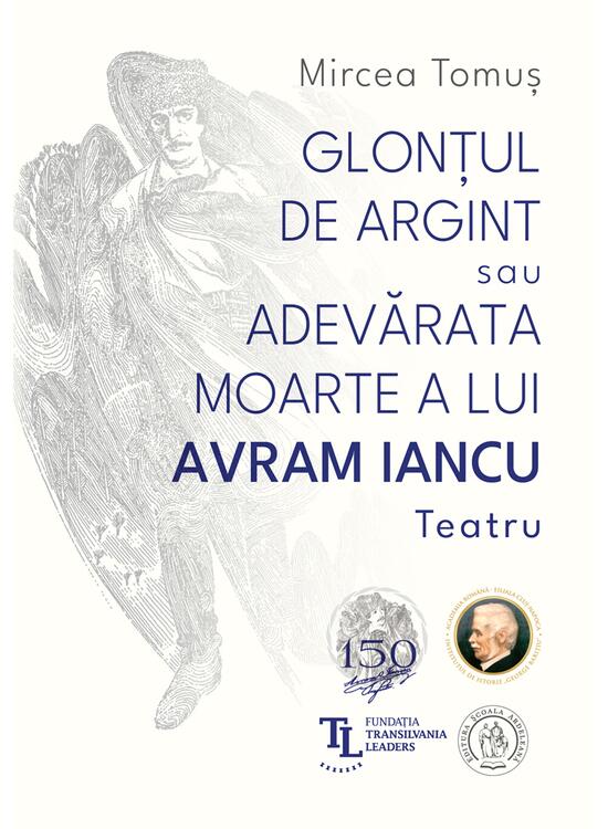 Copertă produs Glonțul de argint sau Adevărata moarte a lui Avram Iancu - gallery big 1