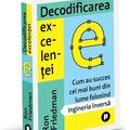 Copertă produs Decodificarea excelenței. Cum au succes cei mai buni din lume folosind ingineria inversă - gallery small 