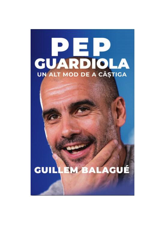 Copertă produs Pep Guardiola. Un alt mod de a c&acirc;știga - gallery big 1