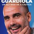 Copertă produs Pep Guardiola. Un alt mod de a c&acirc;știga - gallery small 