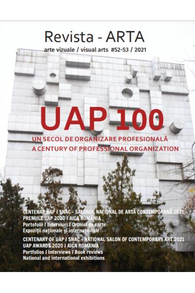 Revista ARTA nr. 52-53 / 2021: UAP 100