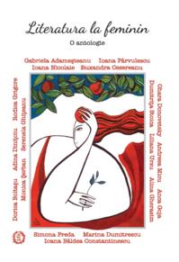 Copertă produs Literatură la feminin. O antologie