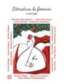 Copertă produs Literatură la feminin. O antologie - thumb 1