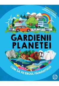 Copertă produs Gardienii planetei