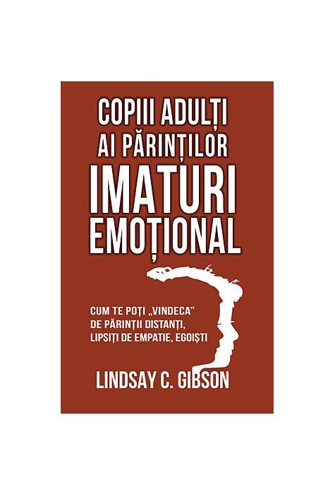 Copertă produs Copiii adulți ai părinților imaturi emoțional