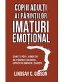 Copertă produs Copiii adulți ai părinților imaturi emoțional - thumb 1