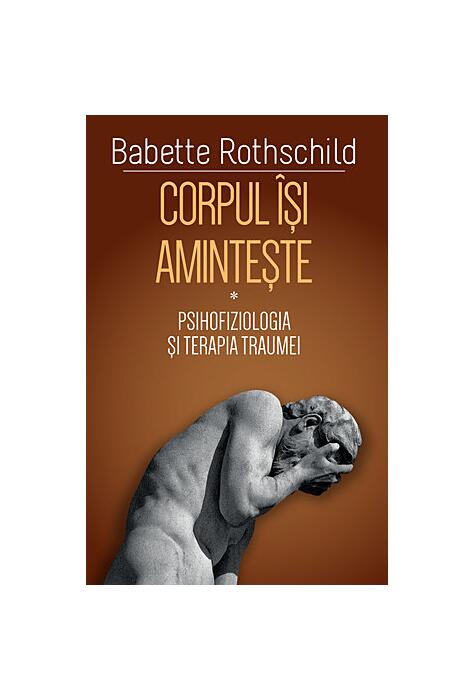 Copertă produs Corpul îşi aminteşte (Vol. 1)