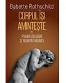 Copertă produs Corpul îşi aminteşte (Vol. 1) - thumb 1