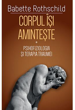 Copertă produs Corpul îşi aminteşte (Vol. 1)