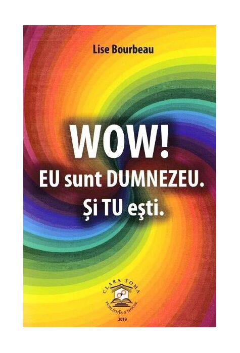 Copertă produs Wow! Eu sunt Dumnezeu. Și tu ești.