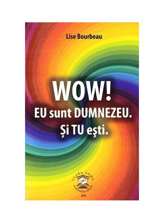 Copertă produs Wow! Eu sunt Dumnezeu. Și tu ești. - gallery big 1