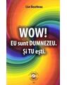 Copertă produs Wow! Eu sunt Dumnezeu. Și tu ești. - thumb 1