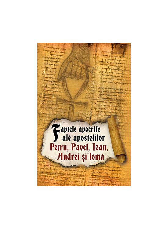 Copertă produs Faptele apocrife ale apostolilor Petru, Pavel, Ioan, Andrei și Toma - gallery big 1