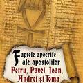 Copertă produs Faptele apocrife ale apostolilor Petru, Pavel, Ioan, Andrei și Toma - gallery small 