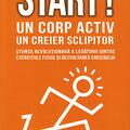 Copertă produs Start! Un corp activ, un creier sclipitor - gallery small 